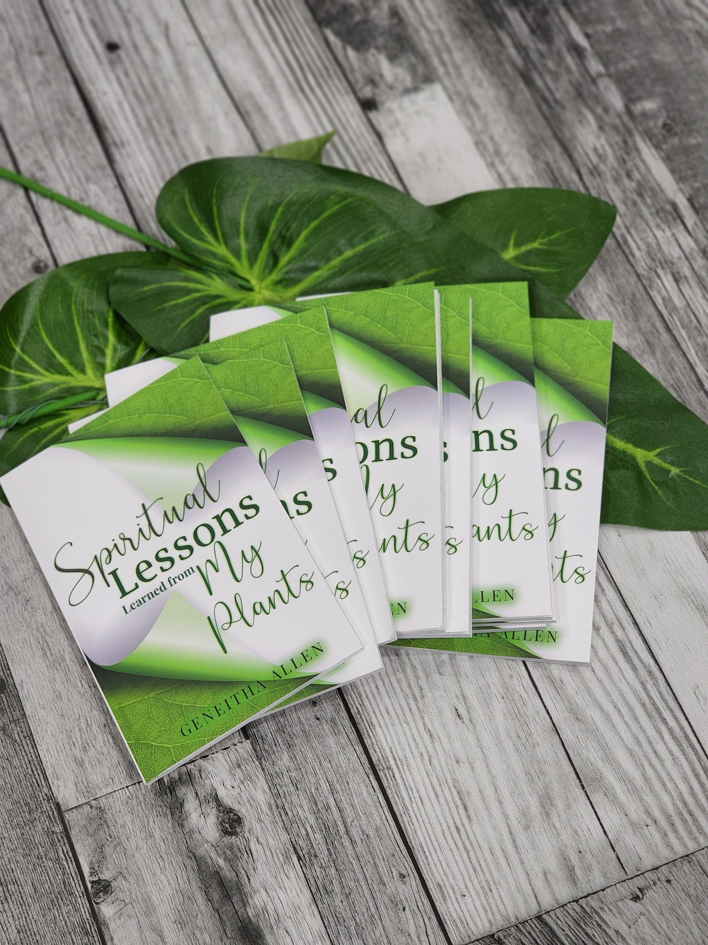 Spiritual Lessons learned from my plants Book: By Geneitha Allen