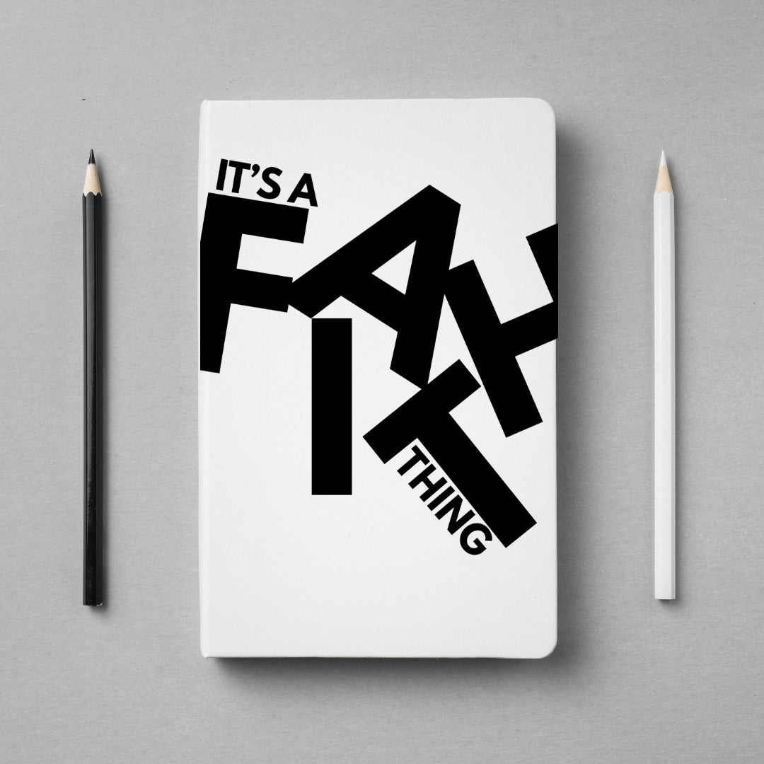 It's a Faith Thing Motivational Notebook